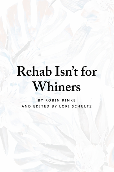 rehab isnt for whiners story